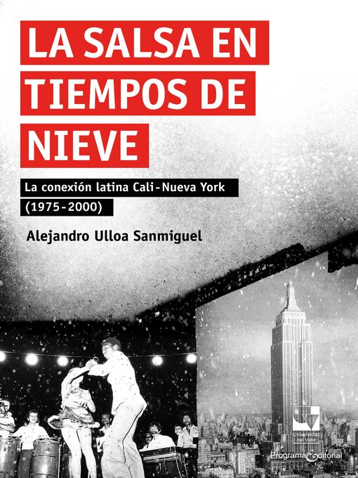 Title details for La salsa en tiempos de "nieve" by Alejandro Ulloa Sanmiguel - Available